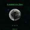 师铭泽K-noor - SuperMoon，Zero