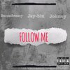 Benzobenny、Jay-Blu、Johnny - Follow Me (Explicit)