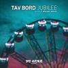 Tav Bord - Jubilee (Monojoke Remix)