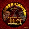 Africanism、Bob Sinclar - Imbalayé (Boddhi Satva Remix)