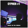 AXL、Rxp House、Adehese、Blasito、Rex - Cypher #1