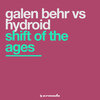 Hydroid、Galen Behr - Shift Of The Ages (Original Mix)