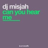 DJ Misjah - Can You Hear Me