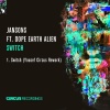 Jansons、Dope Earth Alien - Switch (Yousef Circus Rework)