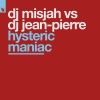 DJ Misjah、Dj Jean-Pierre - Hysteric Maniac