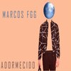 Marcos Fagoaga - A D O R M E C I D O