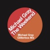 Michael Gray - The Weekend (Michael Gray Glitterbox Mix)