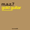 M.A.Z.7 - Gold Guitar (Original Mix)