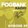 J Paul Getto - Fogbank Radio - Episode 29