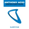 anthony acid - Infatuation