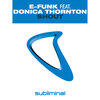 E-Funk、Donica Thornton - Shout (Main Mix)