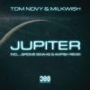 Tom Novy、milkwish《Jupiter》[MP3/LRC]