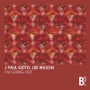 J Paul Getto、Lee Wilson - I'm Going Out