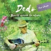 Dedo - You'll Never Be Alone