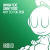 Omnia、Jonny Rose - Why Do You Run