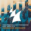 Two Friends、Exit Friendzone、Natalola - Overdose (Jameston Thieves Remix)