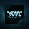 Lucas Reyes、Black Legend Project - Check This Out (Extended Mix)
