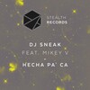 dj sneak、mikey v - Hecha Pa' Ca