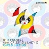 crissy d、lady g、B-15 Project - Girls Like Us