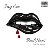 Jay Cee、Tre' Dawg - Bad Hoes (Explicit)
