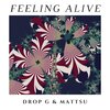 Drop G、Mattsu - Feeling Alive