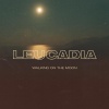 Katelyn Tarver、Leucadia - Walking on the Moon