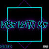 Obed - Vibe With Me (Explicit)