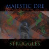 Majestic - Struggles (Explicit)