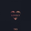 Trs - Lovely (Explicit)