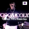 TDK、Dialetx Sujx、THs - Cocx Colx (feat. THS & Dialetx Sujx)(Explicit)