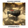 Benjamin Cambridge - Afternoon Waltz