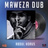 Abdul Horus - Maweza Dub