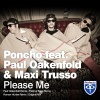 Paul Oakenfold、Maxi Trusso、Poncho - Please Me (Paul Oakenfold Remix)