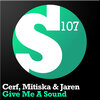 Jaren、Mitiska、Cerf - Give Me A Sound (Original Mix)