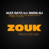 Alex Sayz、Nadia Ali - Free To Go (Le Que & Martin Volt Remix)