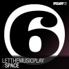 letthemusicplay - Space (Original Mix)