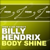 Billy Hendrix、Three ’N One《Body Shine (Club Version)》[MP3/LRC]