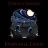 Cortes、Jackson - Fairytale Land