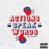 TCintheMix - Actions Speak Words (Explicit)