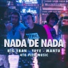 Mantu、Big Eban、Yeye - Nada de Nada