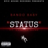 Bando Baby、Huncho Neno - Status (Explicit)