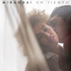 Miranda! - Un Tiempo