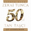 Tan Tasçi - Git Gidebilirsen (Zekai Tunca 50. Yıl Ustaya Saygı)
