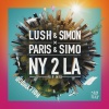 Lush & Simon、Paris & Simo - NY 2 LA (VIP Mix Extended)