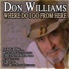 Don Williams - Where Do I Go from Here