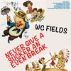 W.C. Fields - The Philosophy of W.C. Fields