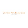 Maggie Smith、Anna Rodgers - Love You For A Long Time (Explicit)