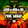 Jinx In Dub、YT、Sweetie Irie《Real Headz (Original Mix)》[MP3/LRC]