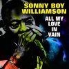 Sonny Boy Williamson《Don't Start Me Talkin'》[MP3/LRC]