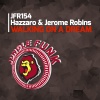 Hazzaro、Jerome Robins - Walking On A Dream (Original Mix)